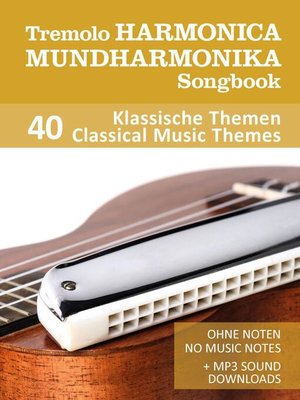 cover image of Tremolo Mundharmonika / Harmonica Songbook--40 Klassische Themen / Classical Music Themes